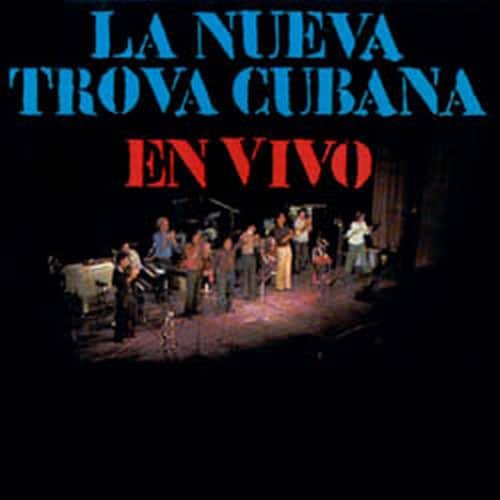 Grupo de Experimentación Sonora del ICAIC (GESI): La nueva trova cubana en vivo (1976)