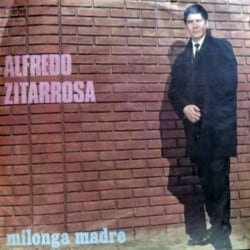 Alfredo Zitarrosa: Milonga Madre (1970)