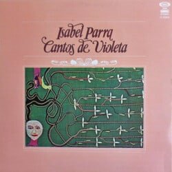 Isabel Parra: Cantos de Violeta (1977)