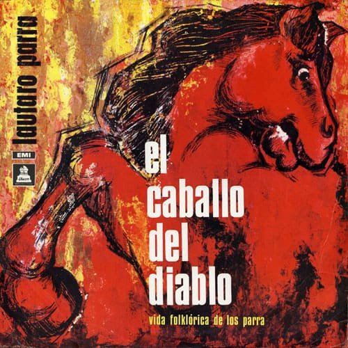Lautaro Parra: El caballo del diablo. Vida folklórica de los Parra (1972)