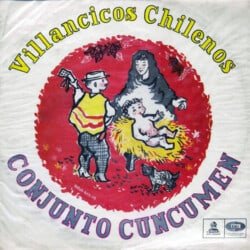Conjunto Cuncumén: Villancicos chilenos (1959)