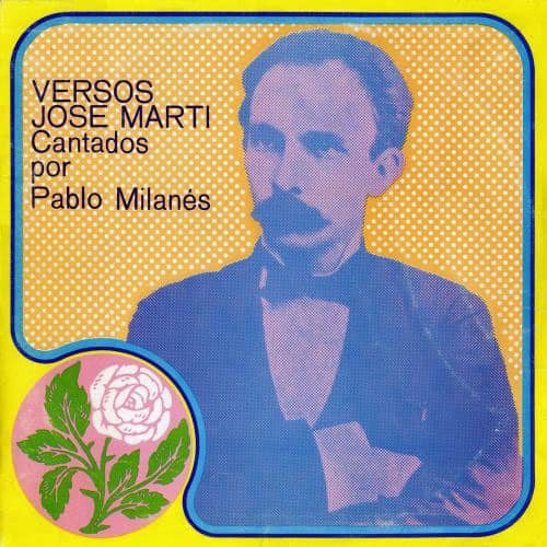 Pablo Milanés: Versos José Martí cantados por Pablo Milanés (1974)