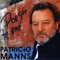 Patricio Manns: Porque te amé (1998)