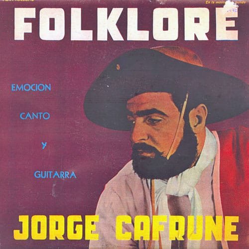 Jorge Cafrune: Folklore. Emoción, canto y guitarra (1962)