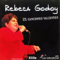 Rebeca Godoy: 21 Canciones valientes