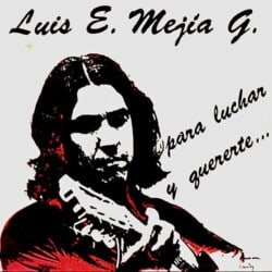 Luis Enrique Mejía Godoy: Para luchar y quererte... (1975)