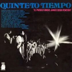 Quinteto Tiempo: El pueblo unido, jamás será vencido (1977)