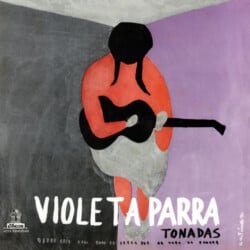 Violeta Parra: La tonada presentada por Violeta Parra. El Folklore de Chile Vol. IV (1959)