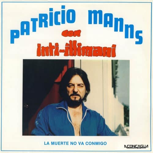 Patricio Manns & Inti-Illimani: La muerte no va conmigo (1986)