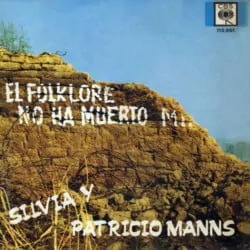 Patricio Manns & Silvia Urbina: El folklore no ha muerto, mierda (1968)