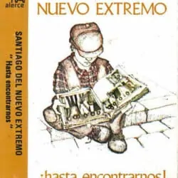 Santiago del Nuevo Extremo: ¡Hasta encontrarnos! (1983)