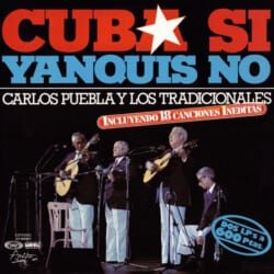 Carlos Puebla y Los Tradicionales: Cuba si, yanquis no (1977)