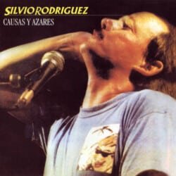 Silvio Rodríguez: Causas y azares (1986)