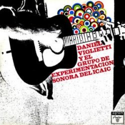 Daniel Viglietti: Daniel Viglietti y el Grupo de Experimentación Sonora del ICAIC (1973)
