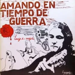 Luis Enrique Mejía Godoy: Amando en tiempo de guerra (1979)