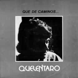 Quelentaro: Que de caminos... (1977)