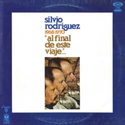 Silvio Rodríguez: Al final de este viaje… (1978)