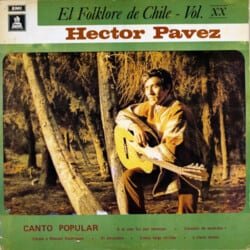 Héctor Pavez: Canto popular. El folklore de Chile Vol. XX (1970)