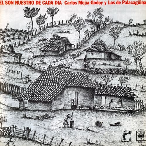 Carlos Mejía Godoy y Los de Palacagüina: El son nuestro de cada día (1977)