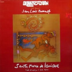 Quilapayún + Jean Louis Barrault: Cantata Santa María de Iquique (1978)