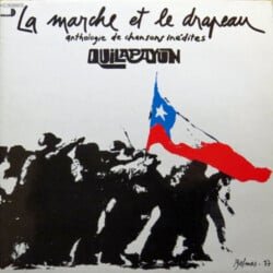 Quilapayún - La marche et le drapeau (1977)