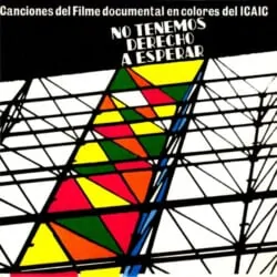 Grupo de Experimentación Sonora del ICAIC (GESI): No tenemos derecho a esperar (1972)