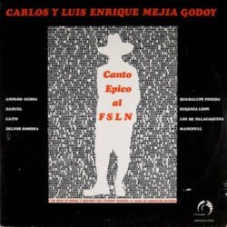 Carlos y Luis Enrique Mejía Godoy: Canto épico al FSLN (1984)
