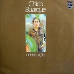 Chico Buarque: Construção (1971)