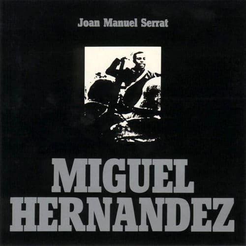 Joan Manuel Serrat: Miguel Hernández (1972)
