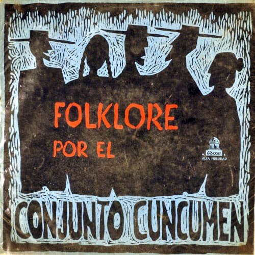 Conjunto Cuncumén: Folklore por el Conjunto Cuncumén (1961)