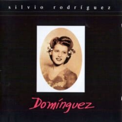 Silvio Rodríguez: Dominguez (1996)