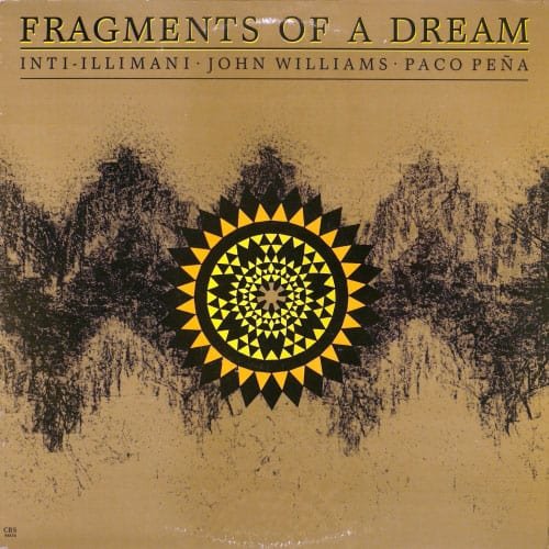 Inti-Illimani - John Williams - Paco Peña: Fragments of a dream (1987)