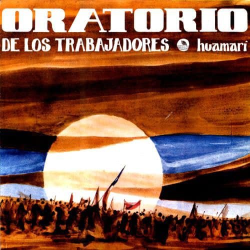 Huamarí: Oratorio de los trabajadores (1972)