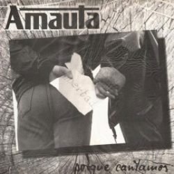 Amauta: Porque cantamos (1985)