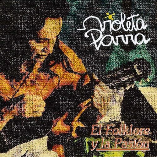 Violeta Parra: El folklore y la pasión (1994)