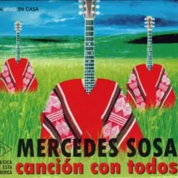 Mercedes Sosa: Canción con todos (2009)