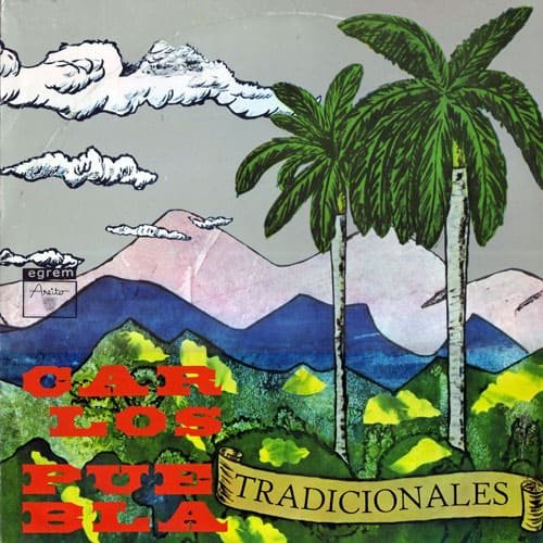 Carlos Puebla y sus tradicionales: Tradicionales (1973)