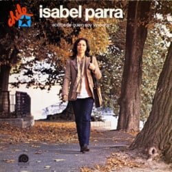 Isabel Parra: Acerca de quien soy y no soy (1979)