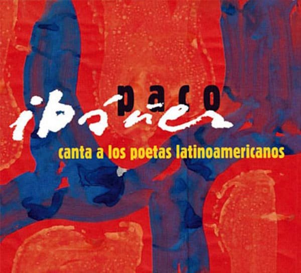 Paco Ibáñez: Paco Ibáñez canta a los poetas latinoamericanos (2012)