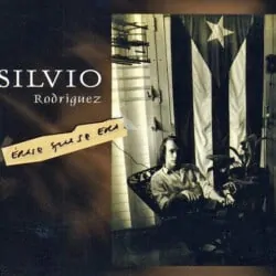 Silvio Rodríguez: Érase que se era (2006)