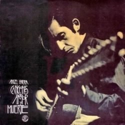 Angel Parra: Canciones de amor y muerte (1969)