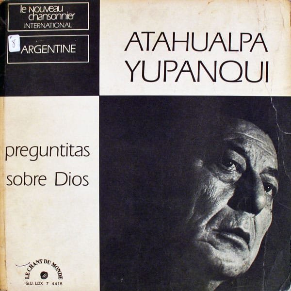 Atahualpa Yupanqui: Preguntitas sobre Dios (1969)