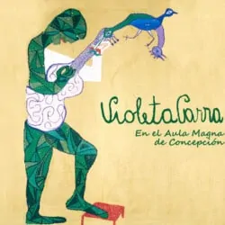 Violeta Parra: Violeta Parra en el Aula Magna de Concepción (2010)