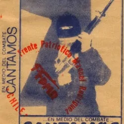 Obra colectiva: ...en medio del combate... Cantamos. Frente Patriótico Manuel Rodríguez (1988)