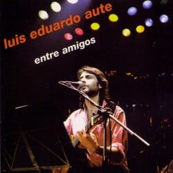 Luis Eduardo Aute: Entre amigos (1983)