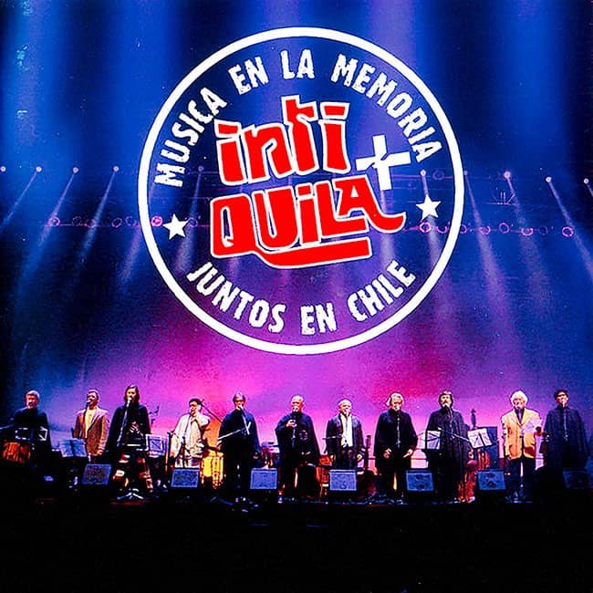 Quilapayún · Inti-Illimani Histórico: Música en la Memoria · Juntos en  Chile (2005) | PERRERAC: La canción, un arma de la revolución